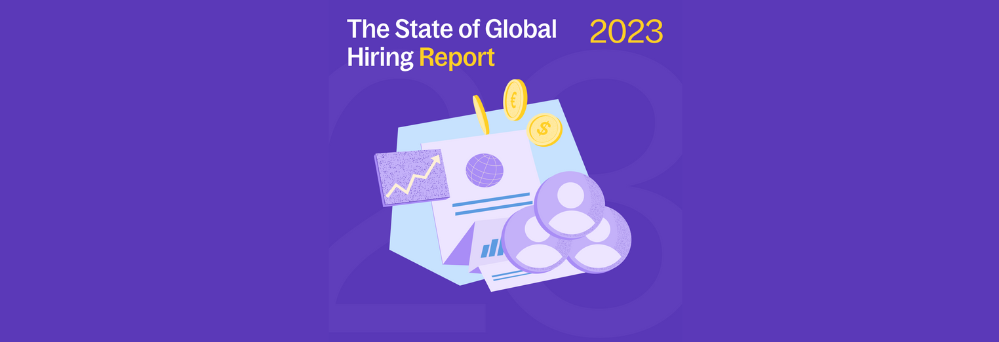 State of Global Hiring Report: Trends & Insights for Workers